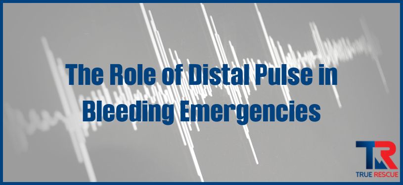 role of distal pulse in bleeding emergencies