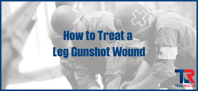 How to Treat Leg Gunshot Wound